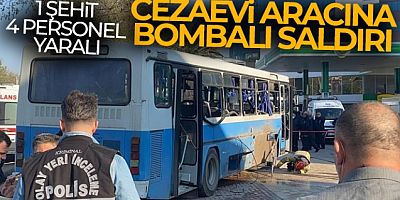 Ceza infaz kurumuna ait servise bombalı saldırı: 1 şehit
