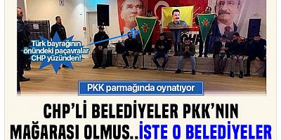 CHP’li belediyeler PKK’nın mağarasına dönüşmüş!