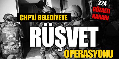 CHP'li Kadıköy Belediyesi'ne yolsuzluk ve rüşvet operasyonu