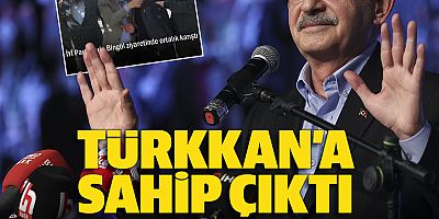 CHP lideri Kılıçdaroğlu 'Lütfü Türkkan' suskunluğunu bozdu