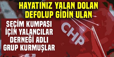 CHP’liler kumpas için Yalancılar derneği isimle grup kurmuş