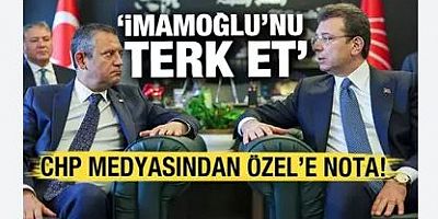 CHP medyasından Özel'e nota! 