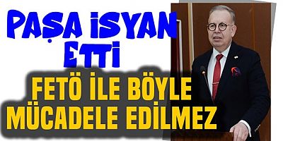 Cihat Yaycı Paşa isyan etti!.. FETÖ ile böyle mücadele olmaz!