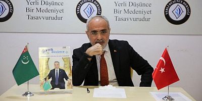 Cumhurbaşkanı Başdanışmanı Yalçın Topçu, “Dünya dursun, sen dur Türkmenistan’ım”