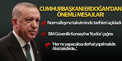Cumhurbaşkanı Erdoğan'dan normalleşme takvimine ilişkin açıklama