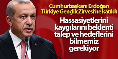 Erdoğan'dan Türkiye Gençlik Zirvesi'nde önemli açıklamalar