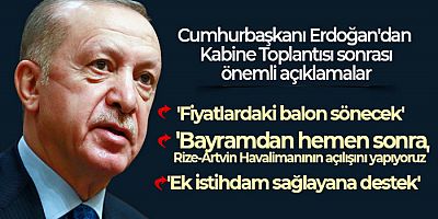 Cumhurbaşkanı Erdoğan: Fiyatlardaki balon sönecek