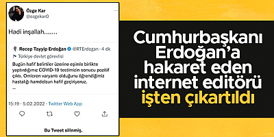 Cumhurbaşkanı Erdoğan için 'Hadi inşallah' diyen editör işten çıkarıldı