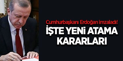 Cumhurbaşkanı Erdoğan imzaladı! Flaş atama ve görevden alma kararları