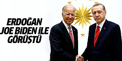 Cumhurbaşkanı Erdoğan, Joe Biden ile görüştü