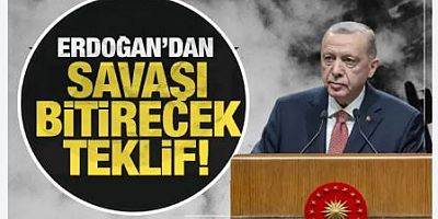 Cumhurbaşkanı Erdoğan savaşı durduracak teklifi sunacak!