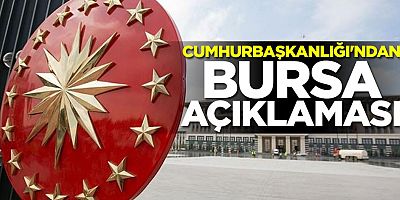 Cumhurbaşkanlığı'ndan Bursa açıklaması