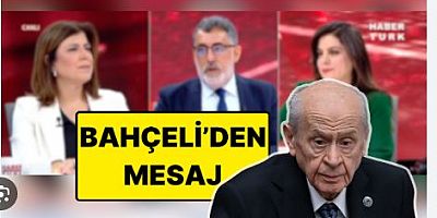 Devlet Bahçeli Habertürk Canlı Yayınına  Mesaj Gönderdi