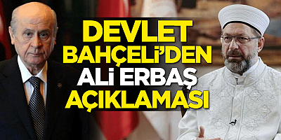 Devlet Bahçeli'den Ali Erbaş açıklaması