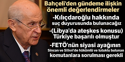 Devlet Bahçeli’den gündeme ilişkin değerlendirmeler
