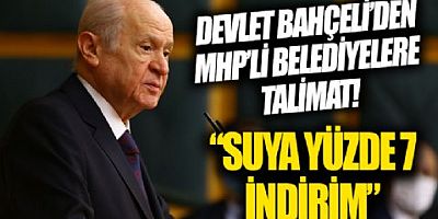Devlet Bahçeli'den su faturalarında yüzde 7 indirim talimatı