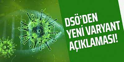 DSÖ'den yeni varyant açıklaması