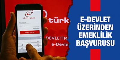 E-devlet üzerinden emeklilik başvurusu!