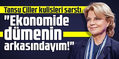 Ekonominin arkasında Tansu Çiller mi var?