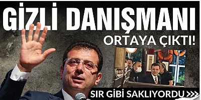 Ekrem  İmamoğlu'nun gizli danışmanı kim?