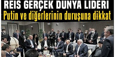 Erdoğan artık bir dünya lideri!.. Fotoğrafa dikkat