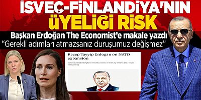 Erdoğan Economist'e yazdı!.. Finlandiya ve İsveç'i Türkiye'nin güvenliği için reddettik