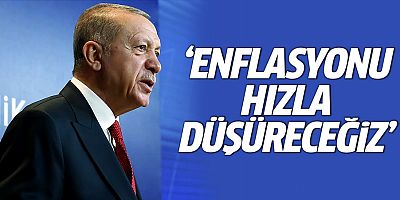 Erdoğan: Enflasyonu hızla düşürme kabiliyetine sahibiz