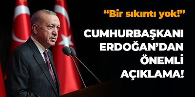 Erdoğan: Hastanelerimizde şuan herhangi bir sıkıntımız yok, durum pozitif
