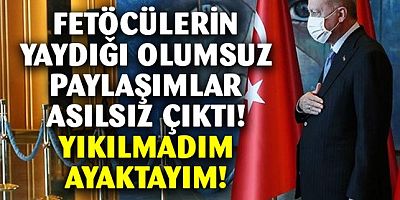 Erdoğan ile ilgili asılsız paylaşımlar bugün gelen görüntülerle çürüdü