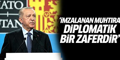 Erdoğan: İmzalanan muhtıra diplomatik bir zaferdir