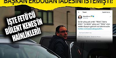 Erdoğan İsveç'ten iadesini istemişti! İşte FETÖ'cü Bülent Keneş'in hainlikleri
