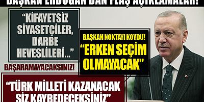 Erdoğan: Kifayetsiz siyasetçilere darbe heveslilerine sesleniyorum! Türk Milleti kazanacak siz kaybedeceksiniz