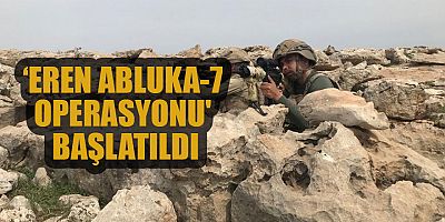 Eren Abluka-7 operasyonu başlatıldı!