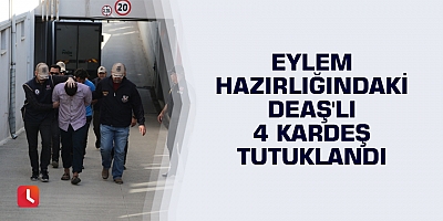 Eylem Hazırlığındaki Deaşlı 4 Kardeş Tutuklandı