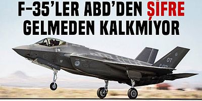 F-35'ler Amerika'dan şifre verilmeden kalkmıyor.. Alanlar pişman