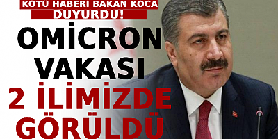 Fahrettin Koca: Omicron Türkiye'de görüldü