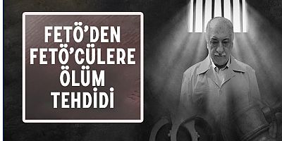 FETÖ, cezaevinde itirafçı olmak isteyenleri tehdit etti