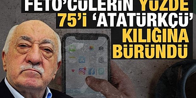 Fetö'cülerin yüzde 75'i Atatürkçü kılığına büründü