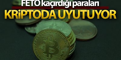 FETÖ kaçırdığı paraları kriptoda uyutuyor