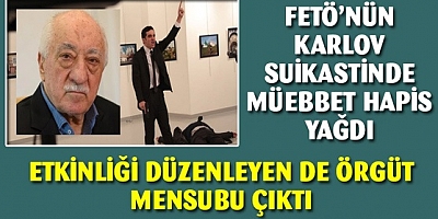 FETÖ'nün Karlov suikastine müebbet hapis yağdı
