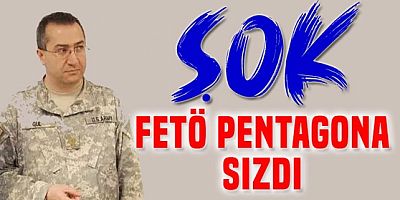 FETÖ Pentagona sızdı