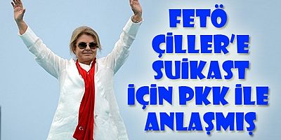 Fetullah Gülen haini Çiller'i öldürmesi için PKK ile anlaşmış