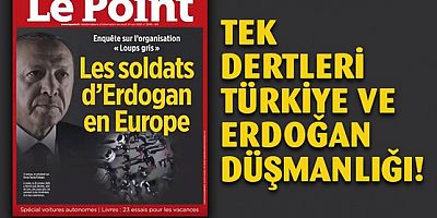 Fransa'nın Erdoğan düşmanlığı, Le Point'in kapağında