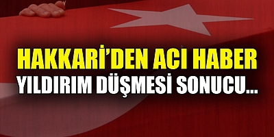 Hakkaride Yıldırım Düşmesi Sonucu 2 Jandarma Şehit Oldu