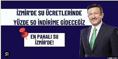 Hamza Dağ: İzmir'de su ücretlerinde yüzde 50 indirime gideceğiz