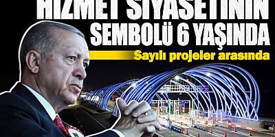 Hizmet siyasetinin sembol eseri.. Dünyanın sayılı projeleri arasında