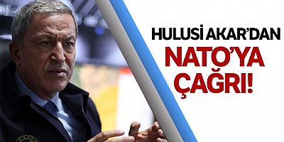 Hulusi Akar'dan Natoya Çağrı