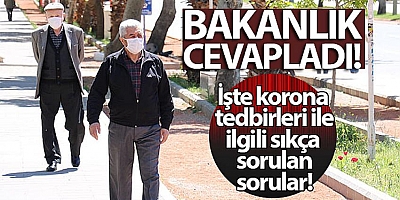 İçişleri Bakanlığı korona virüs salgını yeni tedbirleri ile ilgili sıkça sorulan soruları cevapladı