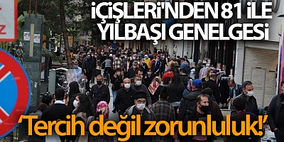 İçişleri Bakanlığı’ndan yılbaşına özel yeni genelge
