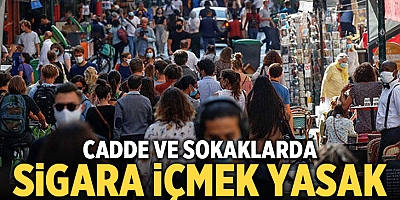İçişleri Bakanlığından Covid-19 tedbirleri kapsamında kalabalık cadde ve sokaklarda sigara yasağı